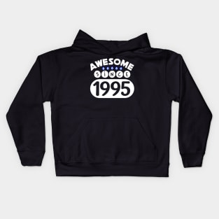 Awesome Since 1995 Kids Hoodie